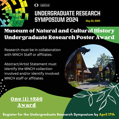 Museum of Natural and Cultural History Undergraduate Research Poster Award